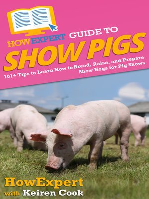 cover image of HowExpert Guide to Show Pigs